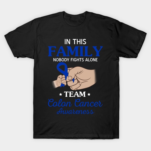 Nobody Fights Alone Team Colon Cancer Awareness T-Shirt by Terryeare